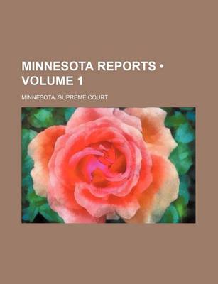 Book cover for Minnesota Reports (Volume 1)