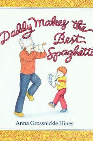 Cover of Daddy Makes the Best Spaghetti