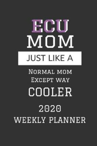 Cover of ECU Mom Weekly Planner 2020