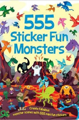 Cover of 555 Sticker Fun - Monsters Activity Book