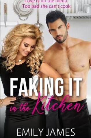 Cover of Faking It in the Kitchen