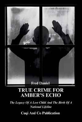 Book cover for True Crime For Amber's Echo