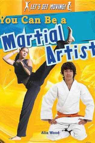 Cover of You Can Be a Martial Artist