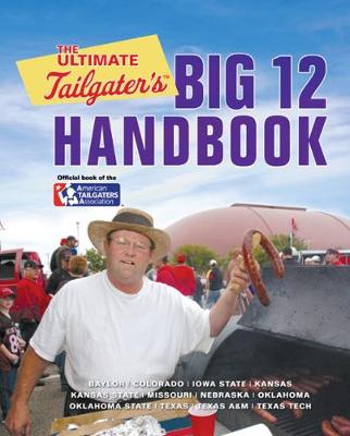 Book cover for The Ultimate Tailgater's Big 12 Handbook