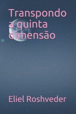 Cover of Transpondo a Quinta Dimens
