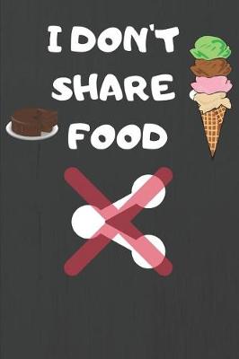 Book cover for I Don't Share Food