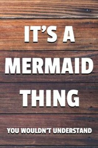 Cover of It's a Mermaid Thing You Wouldn't Understand