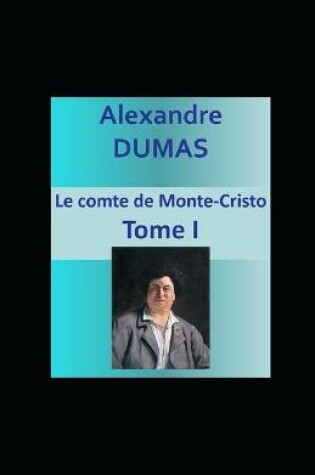 Cover of Le Comte de Monte-Cristo - Tome I illustree