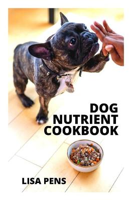 Book cover for Dog Nutrient Cookbook