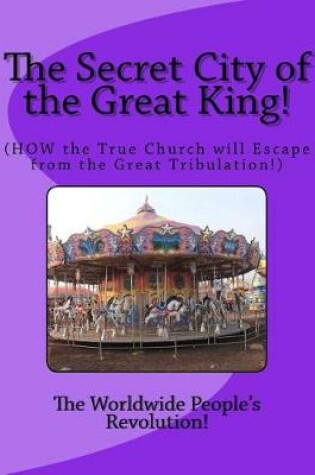 Cover of The Secret City of the Great King!