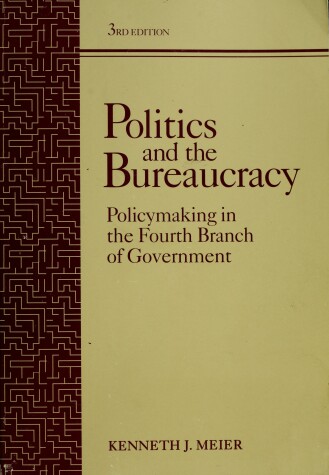 Book cover for Politics and the Bureaucracy