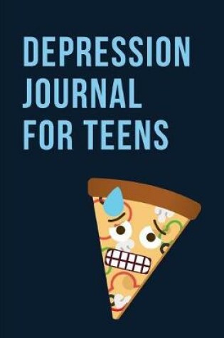 Cover of Depression Journal For Teens