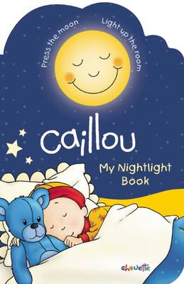 Book cover for Caillou: My Nightlight Book
