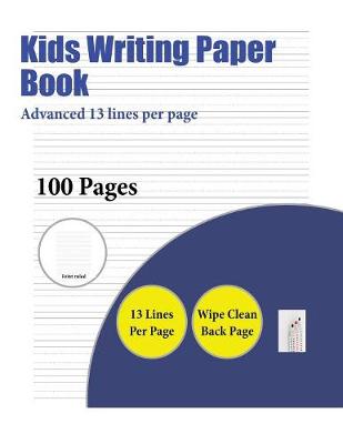 Book cover for Kids Writing Paper Book (Advanced 13 lines per page)