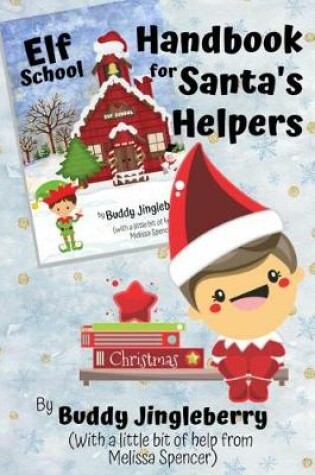 Cover of Elf School Handbook for Santa's Helpers