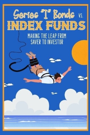 Cover of Series I Bonds vs. Index Funds