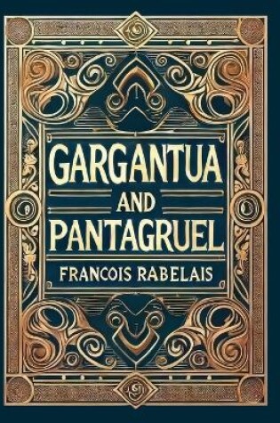 Cover of Gargantua and Pantagruel(Laminated Hardback with Jacket)