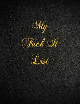 Book cover for My Fuck It List