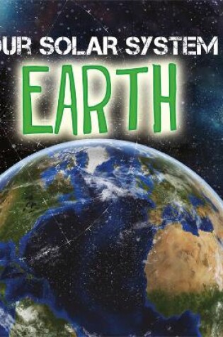 Cover of Our Solar System: Earth