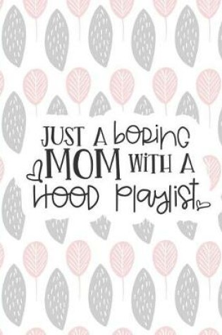 Cover of Just a Boring Mom with a Hood Playlist