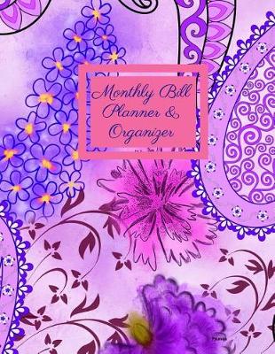 Book cover for Monthly Bill Planner and Organizer- Prunus