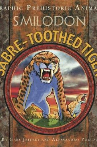 Cover of Graphic Prehistoric Animals: Sabre-tooth Tiger