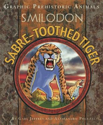 Book cover for Graphic Prehistoric Animals: Sabre-tooth Tiger