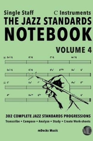 Cover of The Jazz Standards Notebook Vol. 4 C Instruments - Single Staff