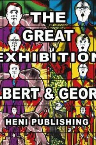 Cover of Gilbert & George: The Great Exhibition