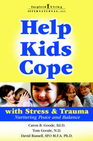 Cover of Help Kids Cope with Stress & Trauma