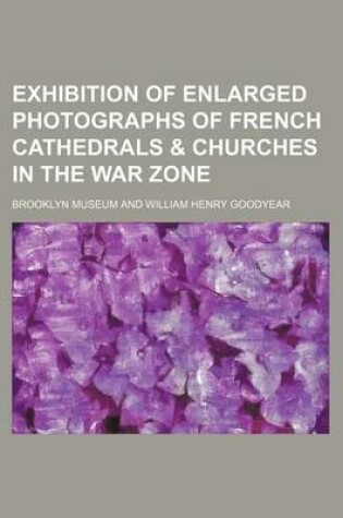 Cover of Exhibition of Enlarged Photographs of French Cathedrals & Churches in the War Zone