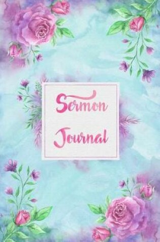 Cover of Sermon Journal Notebook Watercolor Floral Design