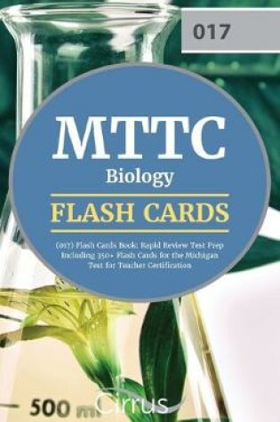 Cover of MTTC Biology (017) Flash Cards Book 2019-2020