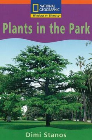 Cover of Windows on Literacy Step Up (Science: Plants Around Us): Plants in the Park