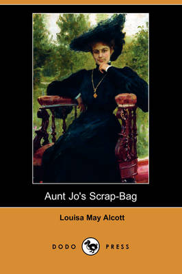 Book cover for Aunt Jo's Scrap-Bag (Dodo Press)