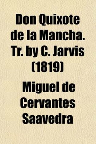 Cover of Don Quixote de la Mancha. Tr. by C. Jarvis (1819)