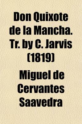 Book cover for Don Quixote de la Mancha. Tr. by C. Jarvis (1819)