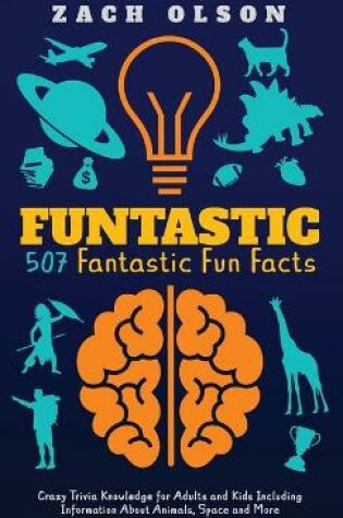 Cover of Funtastic! 507 Fantastic Fun Facts