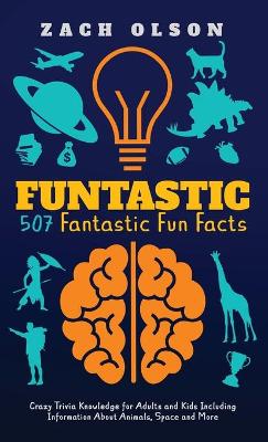 Cover of Funtastic! 507 Fantastic Fun Facts