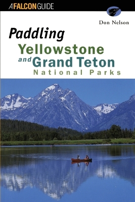 Cover of Paddling Yellowstone and Grand Teton National Parks