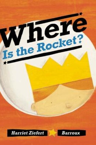 Cover of Where Is the Rocket?