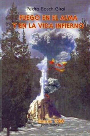 Cover of Fuego En El Alma y En La Vida Infierno