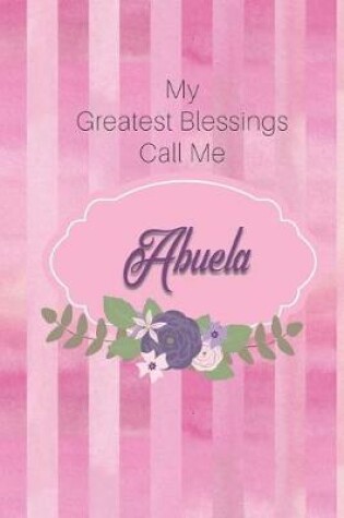 Cover of My Greatest Blessings Call Me Abuela