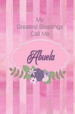 Book cover for My Greatest Blessings Call Me Abuela