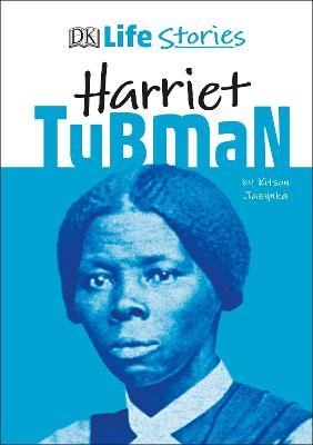 Book cover for DK Life Stories Harriet Tubman