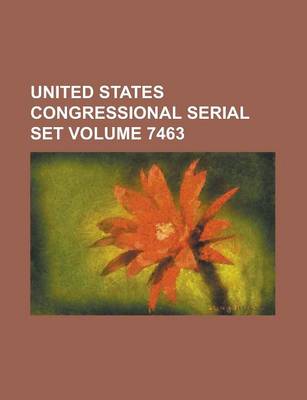 Book cover for United States Congressional Serial Set Volume 7463