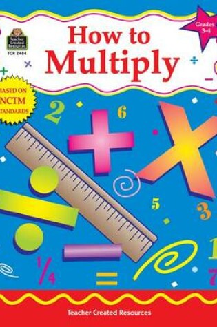 Cover of How to Multiply, Grades 3-4