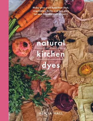 Book cover for Natural Kitchen Dyes