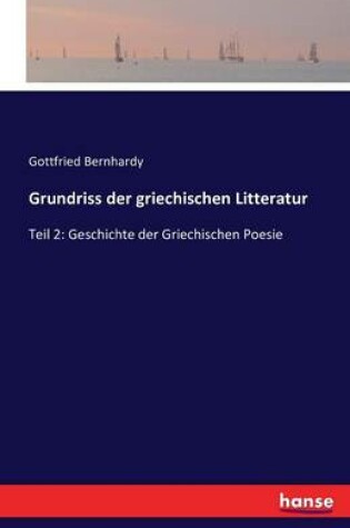 Cover of Grundriss der griechischen Litteratur