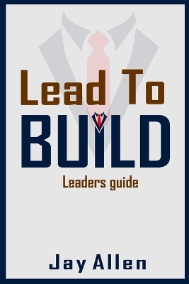 Book cover for Lead to Build